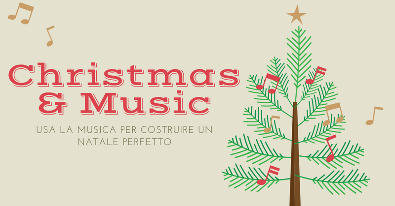 Usa la musica per costruire un Natale perfetto